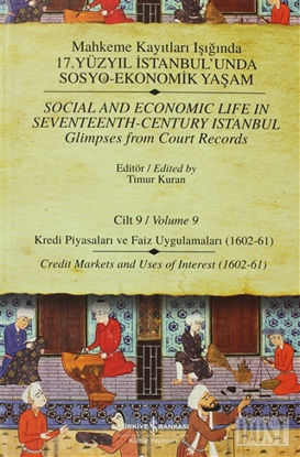 Mahkeme Kayıtları Işığında 17. Yüzyıl İstanbul’unda Sosyo-Ekonomik Yaşam  Cilt 9 / Social And Economic Life In Seventeenth-Century Istanbul  Glimpses From Court Records Volume 9